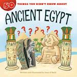 50 Things You Didn't Know about Ancient Egypt