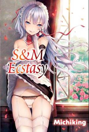 S&m Ecstasy