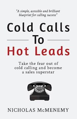 Cold Calls to Hot Leads