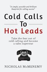 Cold Calls to Hot Leads
