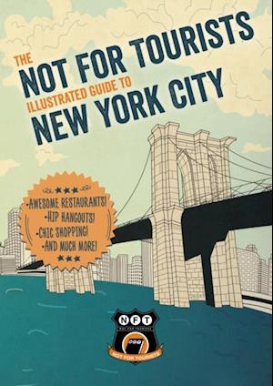 Not For Tourists Illustrated Guide to New York City