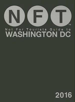 Not for Tourists Guide to Washington DC