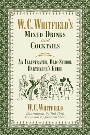 W. C. Whitfield's Mixed Drinks and Cocktails