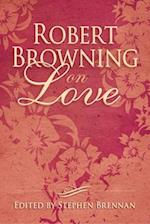 Robert Browning on Love
