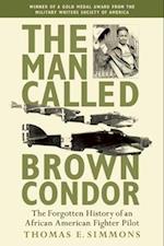 The Man Called Brown Condor