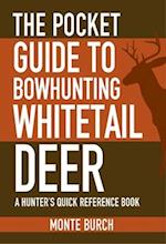The Pocket Guide to Bowhunting Whitetail Deer