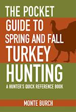 Pocket Guide to Spring and Fall Turkey Hunting