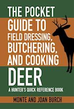 Pocket Guide to Field Dressing, Butchering, and Cooking Deer