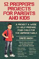 52 Prepper's Projects for Parents and Kids