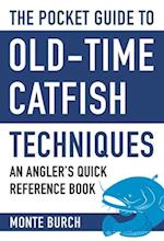 The Pocket Guide to Old-Time Catfish Techniques