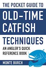 Pocket Guide to Old-Time Catfish Techniques