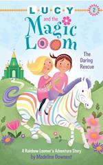 Lucy and the Magic Loom: The Daring Rescue