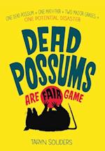 Dead Possums Are Fair Game