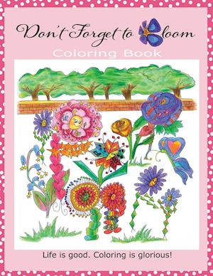 Don't Forget to Bloom Coloring Book
