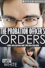 Probation Officer's Orders - A Kinky Alpha Male BDSM Short Story From Steam Books