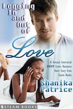 Logging In and Out of Love - A Sensual Interracial BWWM Erotic Romance Short Story from Steam Books