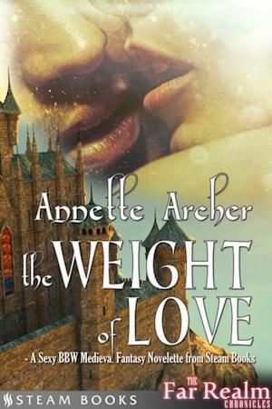 Weight of Love - A Sexy BBW Medieval Fantasy Novelette from Steam Books