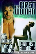 First Woman (with 'Tiny Dancer') - A Sexy Bundle of 2 Fantasy Erotic Romance Short Stories from Steam Books