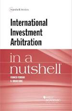 International Investment Arbitration in a Nutshell