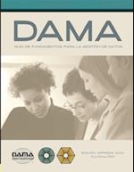 The Dama Guide to the Data Management Body of Knowledge (Dama-Dmbok) Spanish Edition