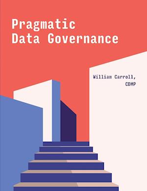 Pragmatic Data Governance