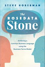 The Rosedata Stone: Achieving a Common Business Language using the Business Terms Model 