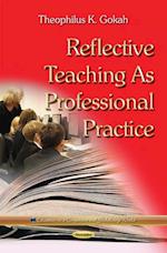 Reflective Teaching As Professional Practice