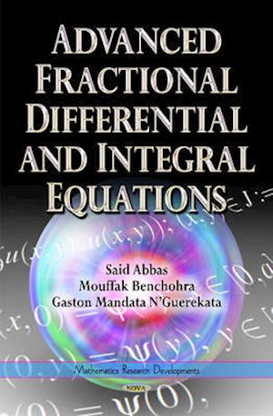 Advanced Fractional Differential & Integral Equations