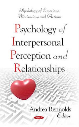 Psychology of Interpersonal Perception & Relationships