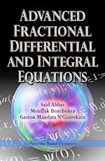 Advanced Fractional Differential and Integral Equations