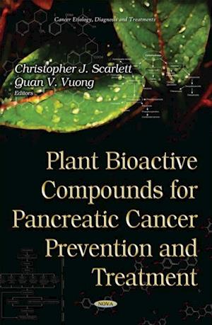 Plant Bioactive Compounds for Pancreatic Cancer Prevention and Treatment