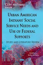 Urban American Indians' Social Service Needs & Use of Federal Supports