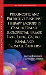 Prognostic & Predictive Response Therapy Factors in Cancer Disease