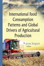 International Food Consumption Patterns and Global Drivers of Agricultural Production