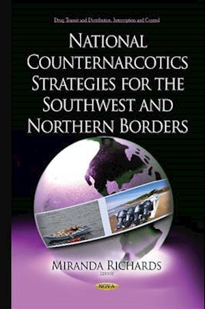 National Counternarcotics Strategies for the Southwest & Northern Borders