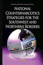 National Counternarcotics Strategies for the Southwest & Northern Borders