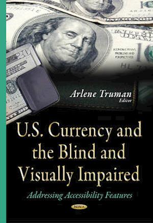 U.S. Currency & the Blind & Visually Impaired