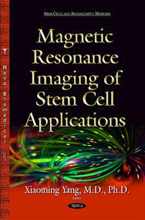 Magnetic Resonance Imaging of Stem Cell Applications