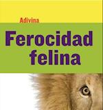 Ferocidad Felina (Fiercely Feline)