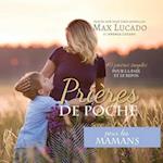 Prieres de Poche pour les Mamans