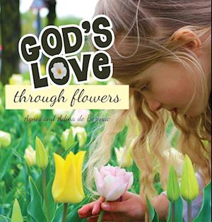 God's Love Through Flowers