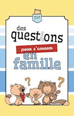 Des questions pour s'amuser en famille