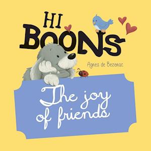 Hi Boons - The Joy of Friends