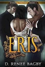 ERIS (ETERNAL TRUTHS BK 1)