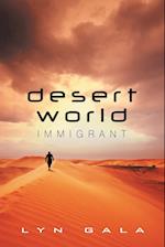 Desert World Immigrant