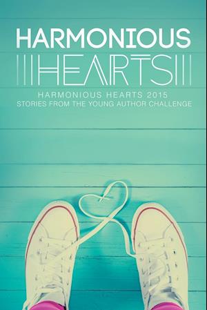 Harmonious Hearts 2015 - Stories from the Young Author Challenge