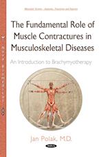 Fundamental Role of Muscle Contractures in Musculoskeletal Diseases