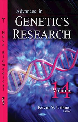 Advances in Genetics Research. Volume 14