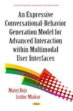 Expressive Conversational-Behavior Generation Models for Advanced Interaction within Multimodal User Interfaces