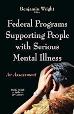 Federal Programs Supporting People with Serious Mental Illness